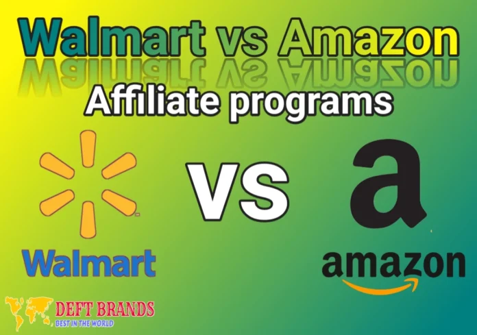 Walmart Affiliate vs Amazon Affiliate Program